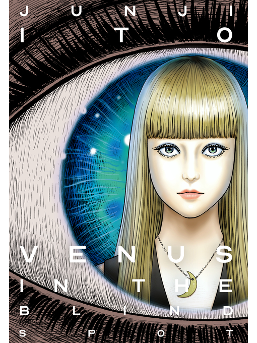 Title details for Venus in the Blind Spot by Junji Ito - Wait list